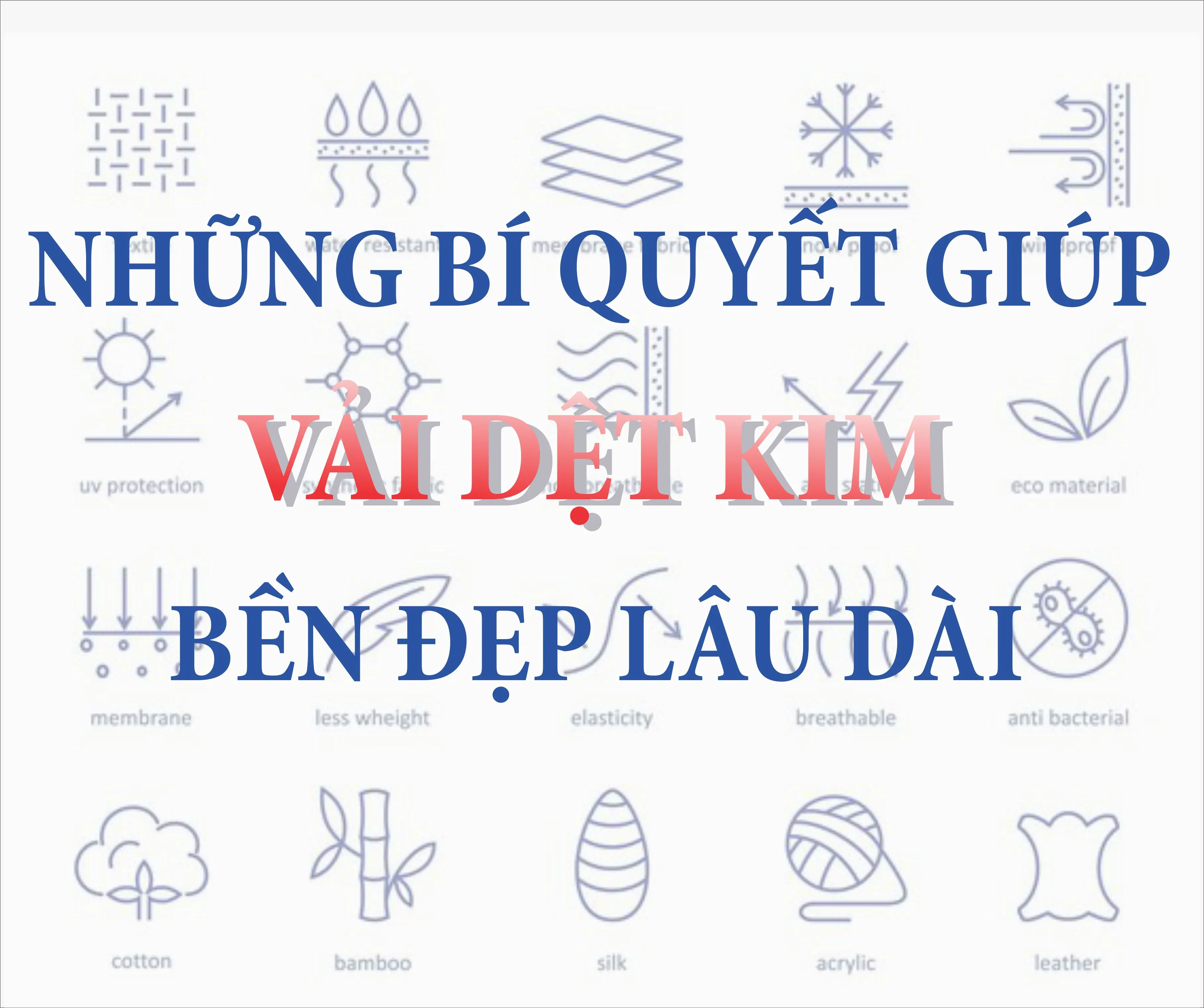 NHỮNG BÍ QUYẾT GIÚP ''VẢI DỆT KIM'' BỀN ĐẸP LÂU